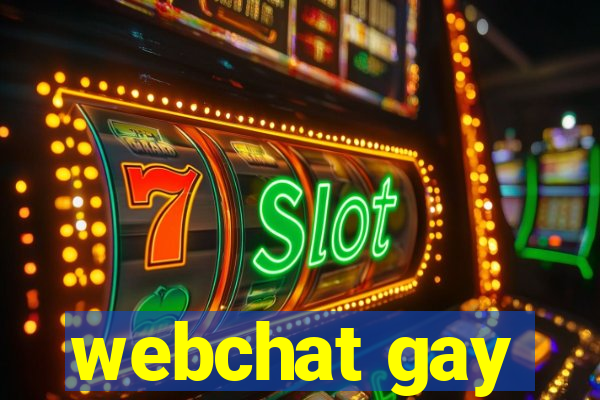 webchat gay